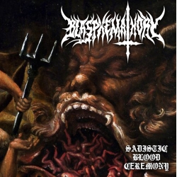BLASPHEMATORY - Sadistic Blood Ceremony CD